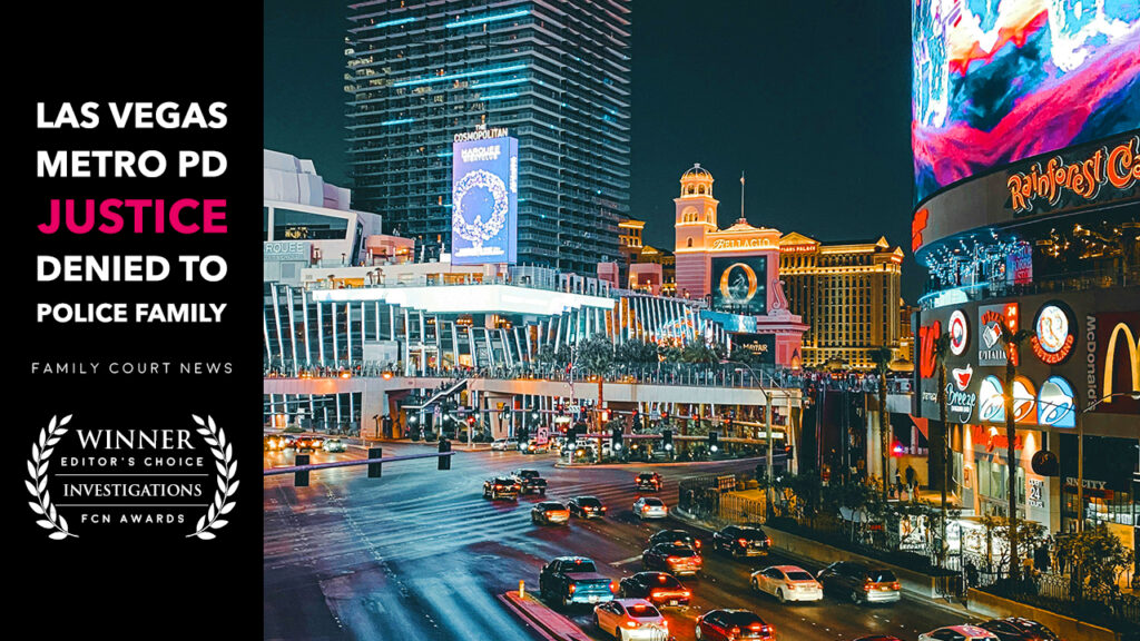 Family Court News｜LVMPD Denies Justice to Nevada Resident